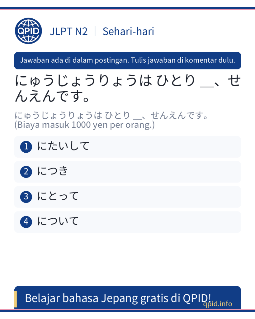 Arti につき dalam Bahasa Jepang JLPT N2: Cara Menggunakan につき dengan Benar