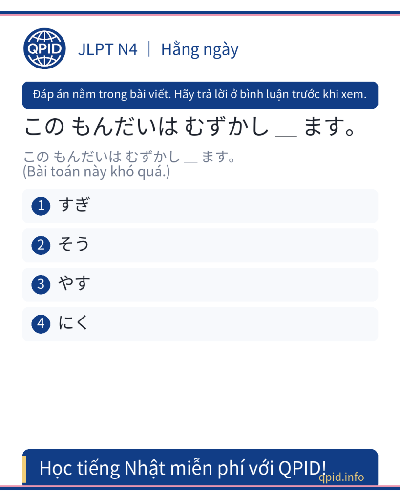 すぎ nghĩa là 'quá' trong tiếng Nhật - JLPT N4
