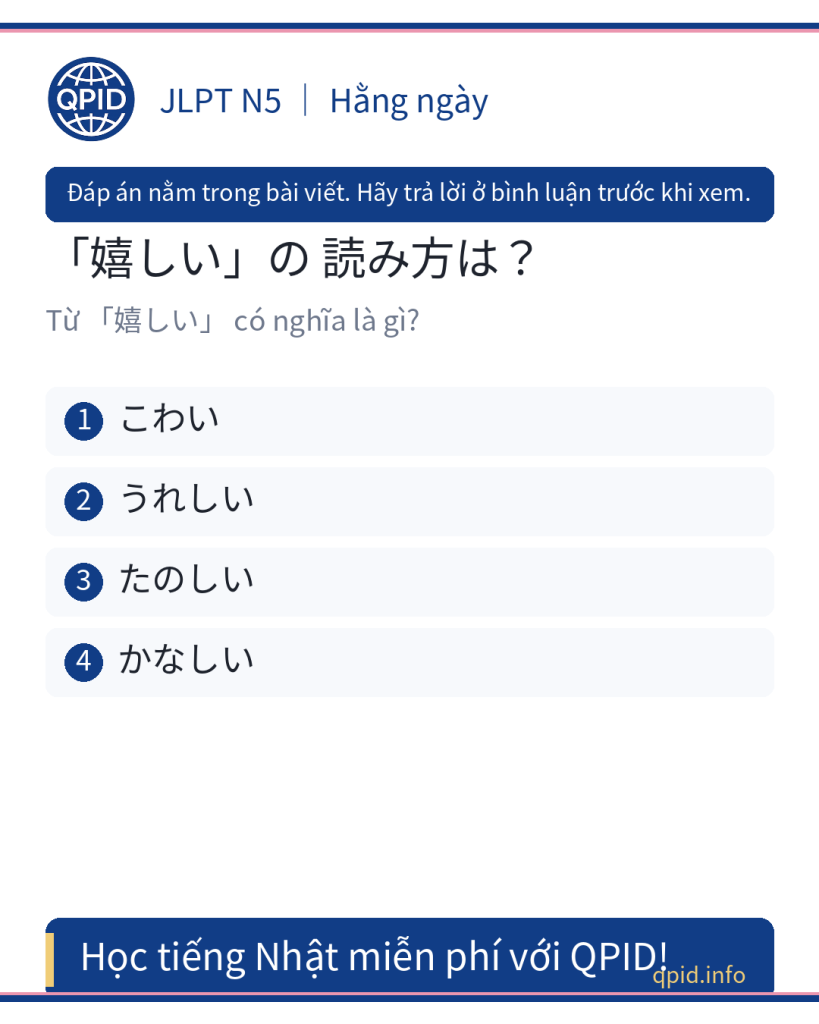 嬉しい nghĩa là gì? Cách đọc うれしい trong tiếng Nhật | JLPT N5
