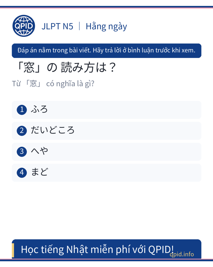窓 (まど) nghĩa là cửa sổ trong tiếng Nhật - JLPT N5