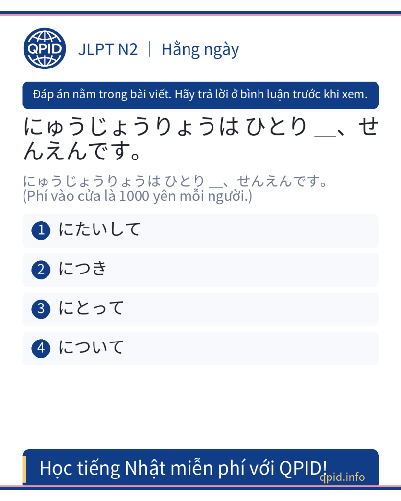 につき nghĩa là gì? Học cách dùng につき trong tiếng Nhật JLPT N2